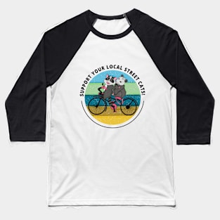 Support Your Local Street Cats! Baseball T-Shirt